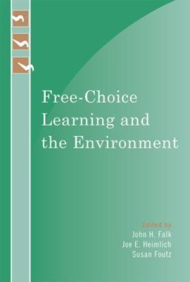 Free-Choice Learning and the Environment (Learning Innovations) (Learning Innova