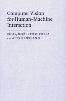 Computer Vision for Human-Computer Interaction, Hardcover by Cipolla, Roberto...