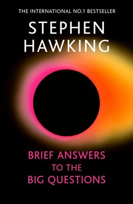 Brief Answers to the Big Questions 'A beautiful little book by a brilliant mi...