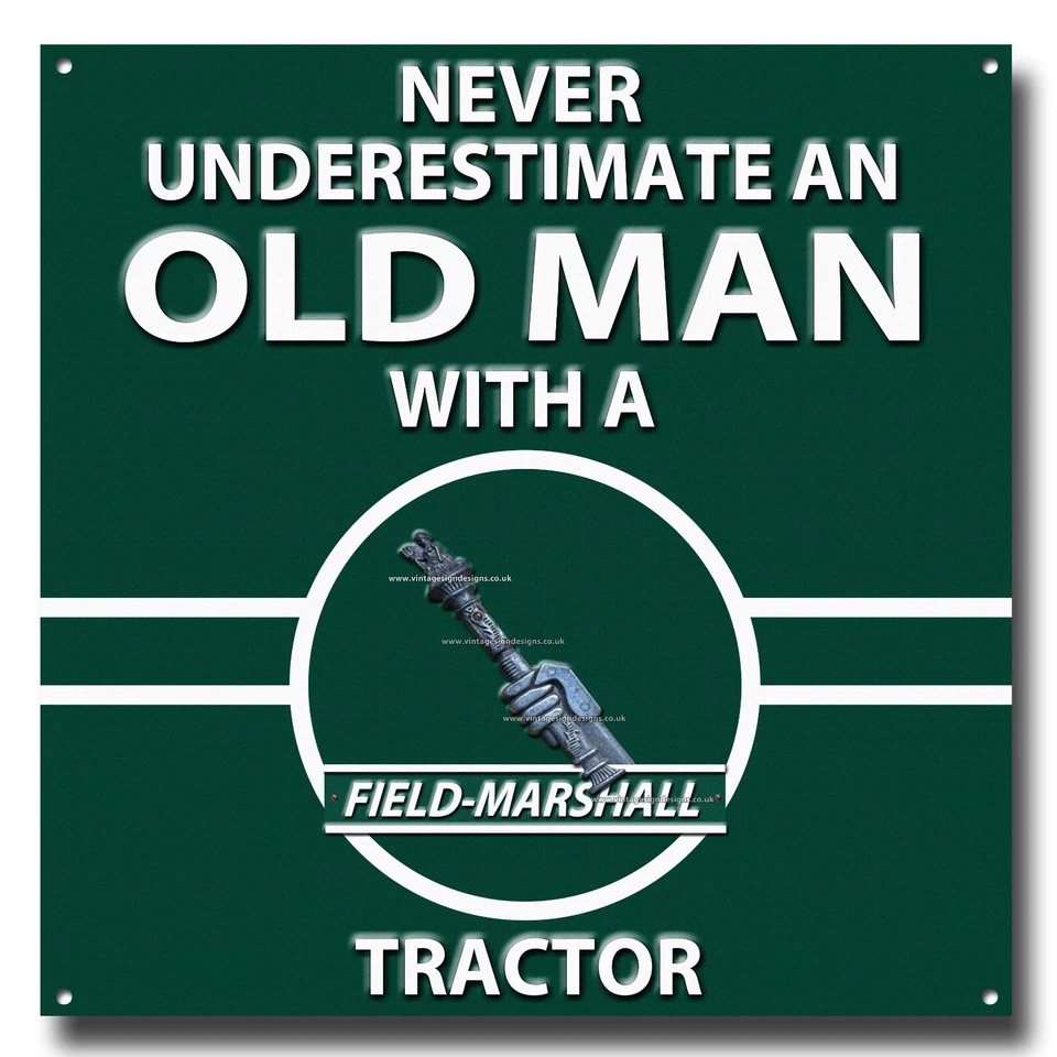NUNCA SUBESTIMES A UN ANCIANO CON UN LETRERO METÁLICO DE TRACTOR MARSHALL DE CAMPO. 12" SQ