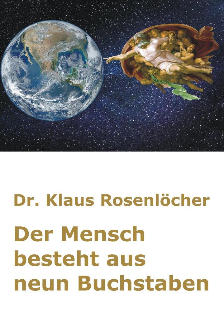 Thumbnail - Der Mensch Besteht Aus Neun Buchstaben | Klaus Dr. Rosenlöcher | 2020