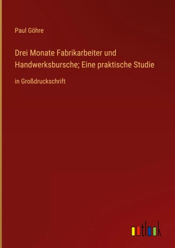 Drei Monate Fabrikarbeiter und Handwerksbursche; Eine praktische Studie: in - Picture 1 of 2