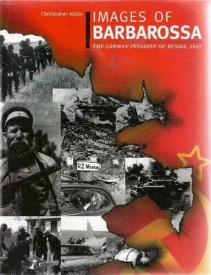 Images of Barbarossa: The German Invasion of Russia, 1941 - Paperback - GOOD