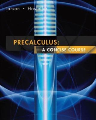 Precalculus: A Concise Course: Text by Larson, Ron; Hostetler, Robert P.