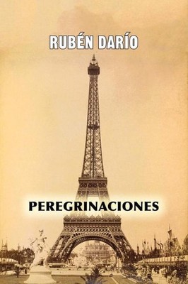 Peregrinaciones by Ruben Dario (Spanish) Paperback Book