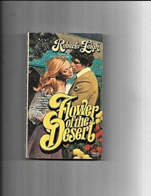 Flower of the Desert - Paperback, by Leigh Roberta - Very Good