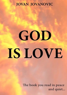 Jovan Jovanovic | GOD IS LOVE | Taschenbuch | Englisch (2015) | 120 S. | epubli