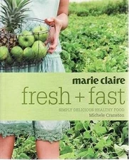 Marie Claire Fresh + Fast: Simply Delicious Healthy Food - Paperback - GOOD