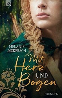Mit Herz und Bogen von Dickerson, Melanie | Buch | Zustand sehr gut