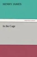 Henry James | In The Cage | Taschenbuch | Englisch (2011) | 120 S.