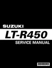 Suzuki service manual 2006, 2007 & 2008 LT-R450 Quad Racer