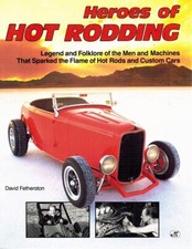 Heroes of Hot Rodding Fetherston, David A.