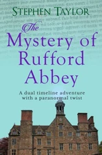 The Mystery of Rufford Abbey: A dual timeline novel with a paranormal twist ...