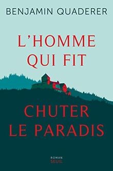 LHomme qui fit chuter le paradis von Quaderer, Ben... | Buch | Zustand sehr gut