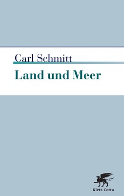 Land und Meer | Eine weltgeschichtliche Betrachtung | Carl Schmitt | Deutsch