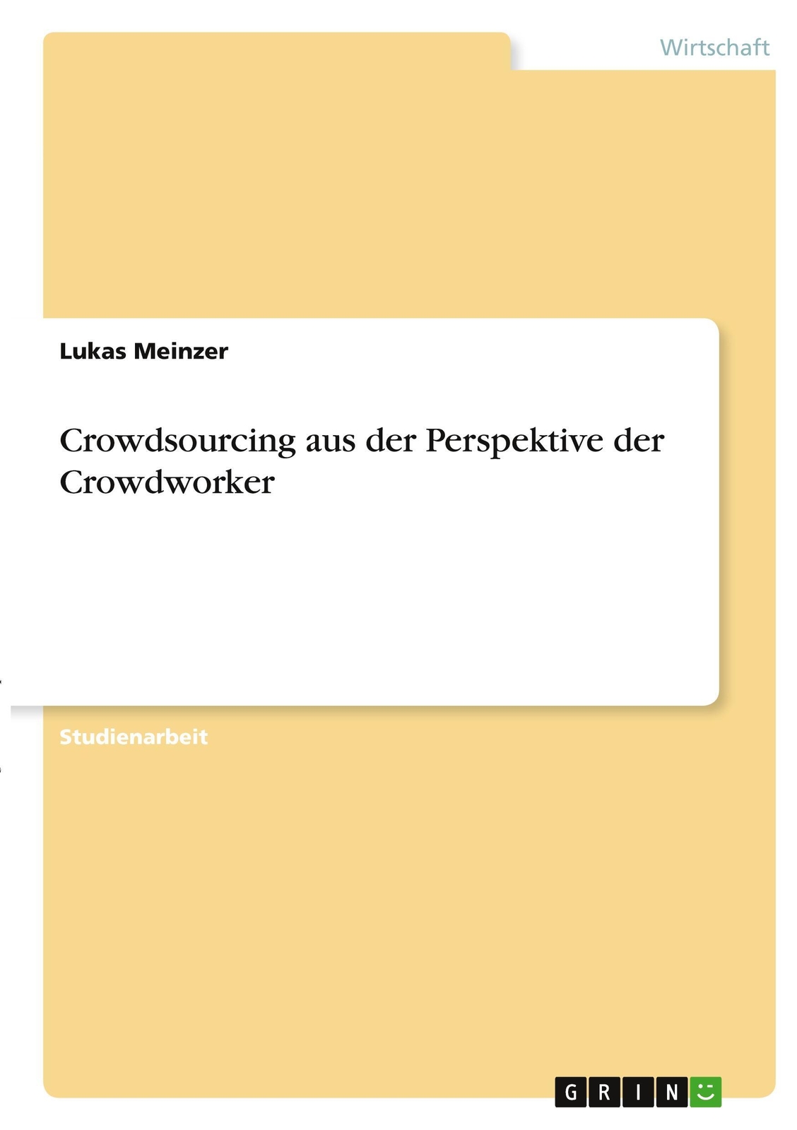 Crowdsourcing Aus Der Perspektive Der Crowdworker Lukas Meinzer