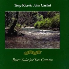 River Suite For Two Guitars by Tony Rice & John Carlini  Sugar Hill CD NM $11.95