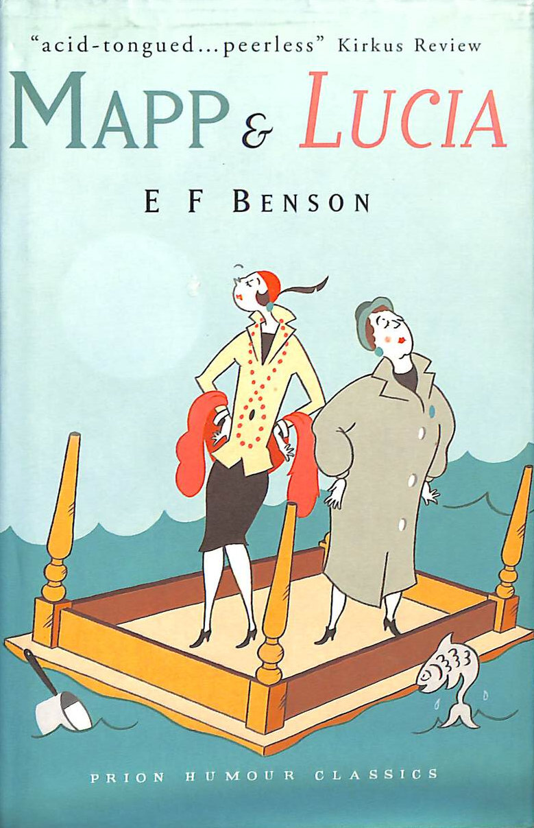 Mapp and Lucia (Prion Humour Classics S.) by Benson, E. F.
