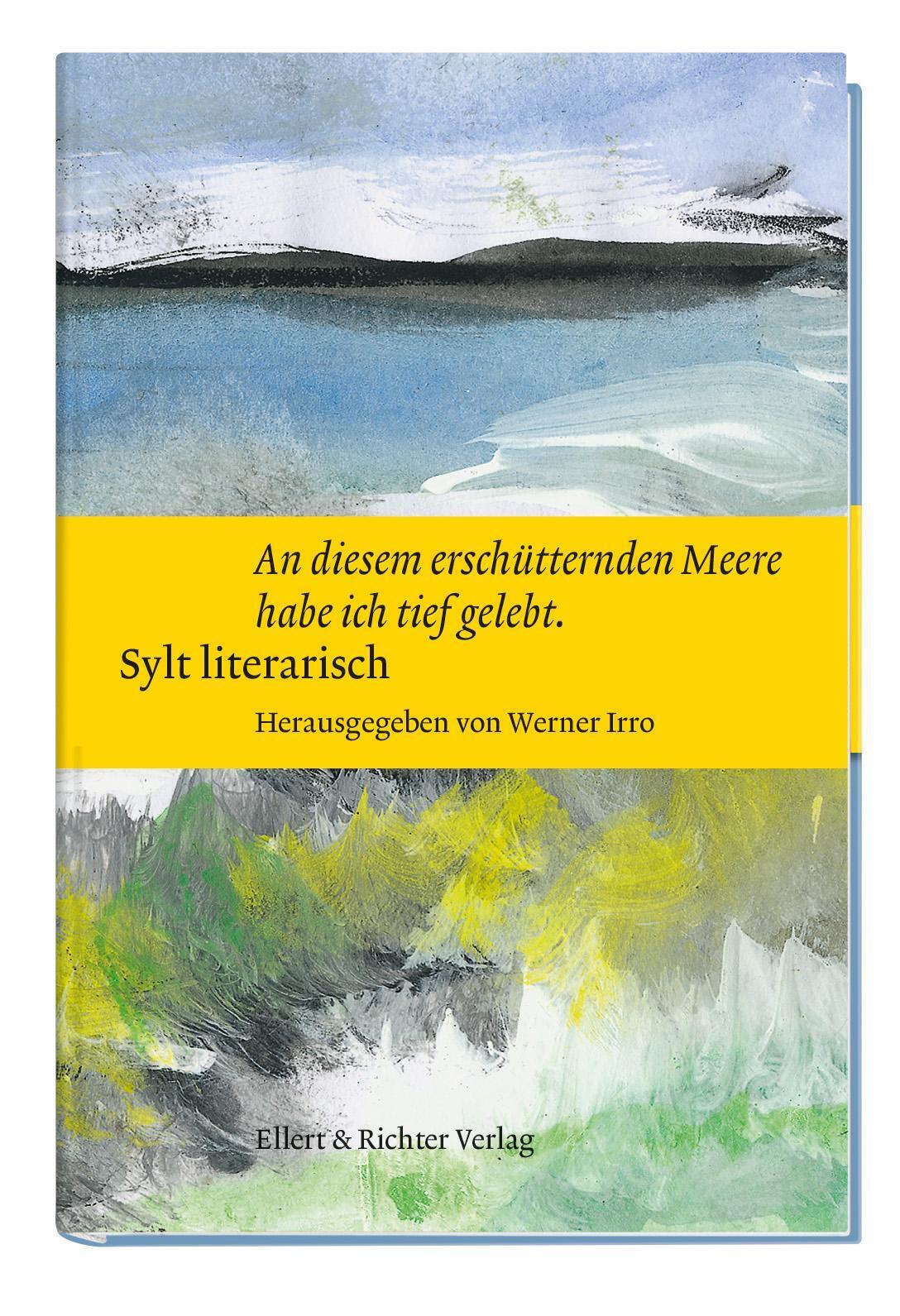 Sylt Literarisch An Diesem Erschütternden Meere Habe Ich Tief Gelebt