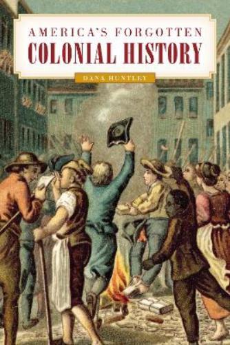 Thumbnail - Dana Huntley America's Forgotten Colonial History (taschenbuch)