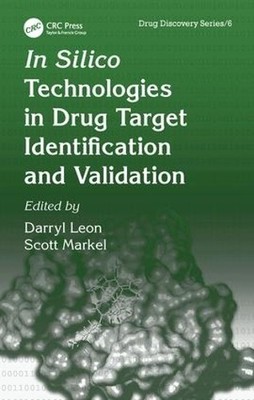 In Silico Technologies in Drug Target Identification and Vali... - 9781574444780