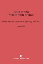 John E. Lesch | Science and Medicine in Franc...
