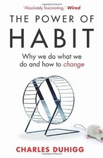 The Power of Habit: Why We Do What We Do, and How to Change By  .9781847946249