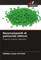 Nanocompositi Di Poli(Acido Lattico) Produzione, Proprietà E Applicazioni Buch