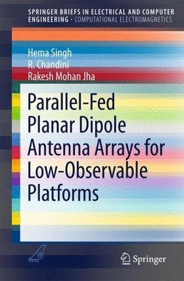 Parallel-fed Planar Dipole Antenna Arrays for Low-observable Platforms, Paper...