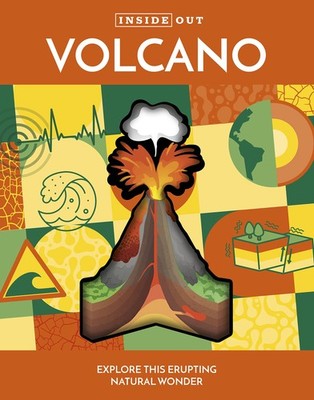 Inside Out Volcano: Explore this Erupting Natural Wonder (Inside Out, Chartwell)