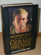 The Interior Castle: Life of Gerald Brenan by Gathorne-Hardy, Jonathan Hardback