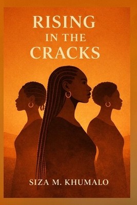 Rising In The Cracks by Siza M. Khumalo Paperback Book