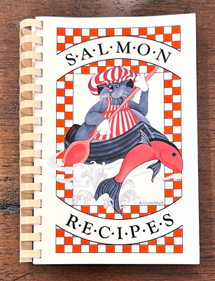 Salmon Recipes from Alaska ~ Spiral Cook Book by Cecilia Nibeck VG