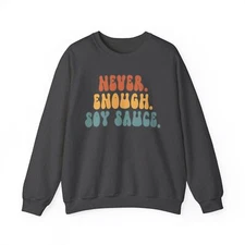 Soy Sauce Sweatshirt Gifts Crew Neck Long Sleeve Shirt Crewneck Men Women
