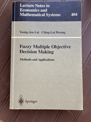 Fuzzy Multiple Objective Decision Making : Methods and Applications