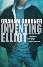 Inventing Elliot by Graham Gardner