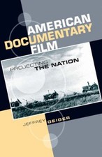 American Documentary Film : Projecting the Nation Paperback Jeffr