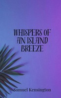 Whispers Of An Island Breeze Samuel Kensington Taschenbuch Englisch 2025