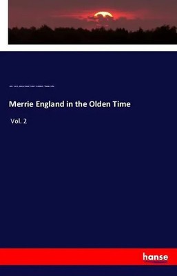 John Leech (u. a.) | Merrie England in the Olden Time | Taschenbuch | Englisch