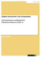 Determinanten AusläNdischer Direktinvestitionen (Fdi´S) Stephan Ackerschott