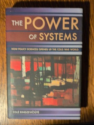 The Power of Systems Egle Rindzeviciute 2016 Cornell University Press Hardback