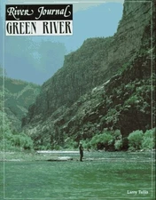 GREEN RIVER (RIVER JOURNAL) By Larry Tullis *Excellent Condition*
