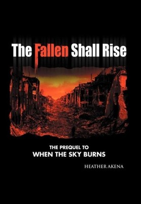 Akena - The Fallen Shall Rise - Neues Hardcover- oder Gehäusebuch - J555z
