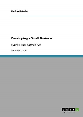 Entwicklung eines kleinen Unternehmens: Businessplan: Deutsche Kneipe - Taschenbuch NEU Kutscha, - Bild 1 von 2