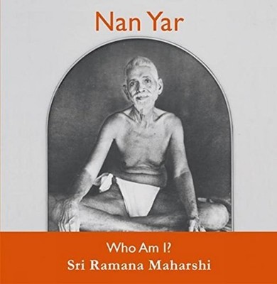 Nan Yar - Who am I? by Sri Ramana Maharshi