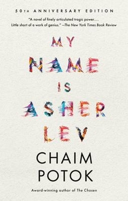 My Name Is Asher Lev Paperback Chaim Potok