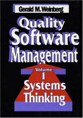 Quality Software Management Vol. 1 : Systems Thinking Gerald M. W