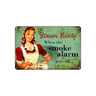 Dinner's Ready When Smoke Alarm Goes Off For  Hotel Bar Hostel Décor Vintag Sign