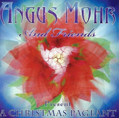 Christmas Pageant by Angus Mohr and Friends (CD, 2008)
