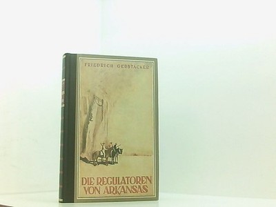 Die Regulatoren von Arkansas (Halbleder) Friedrich Gerstäcker: